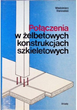 Połączenia w żelbetowych konstrukcjach szkieletowych