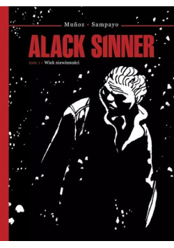 Alack Sinner Tom 1 Wiek niewinności