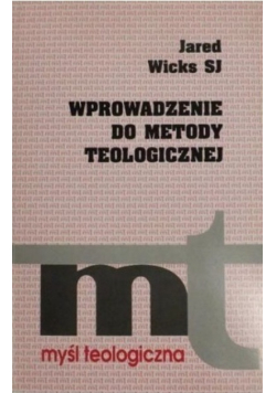 Wprowadzenie do metody teologicznej  Myśl Teologiczna