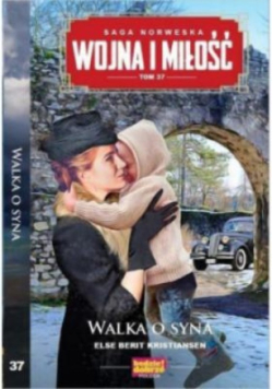 Wojna i Miłość Tom 37 Walka o syna