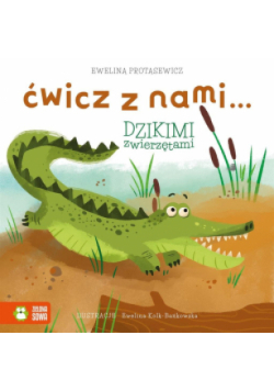Ćwicz z nami... dzikimi zwierzętami