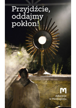 Przyjdźcie oddajmy pokłon