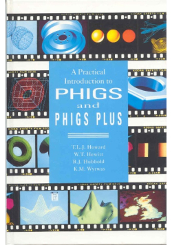 A Practical Introduction to PHIGS and PHIGS plus