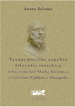 Terapeutyczne aspekty filozofii stoickiej