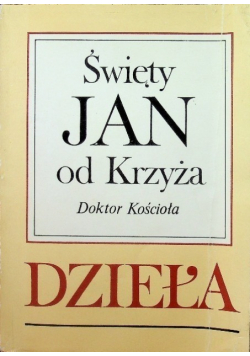 Święty Jan od Krzyża doktor Kościoła Dzieła