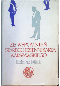 Ze wspomnień starego dziennikarza warszawskiego