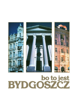 Bo to jest Bydgoszcz