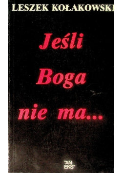 Jeśli Boga nie ma...