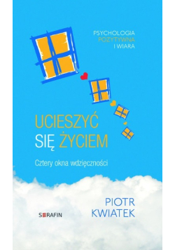 Ucieszyć się życiem Cztery okna wdzięczności