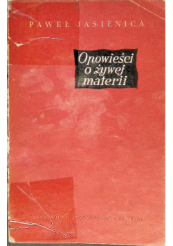 Opowieści o żywej materii