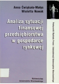 Analiza sytuacji finansowej przedsiębiorstwa w gospodarce rynkowej