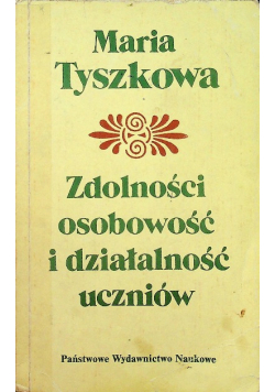 Zdolności, osobowość i działalność uczniów