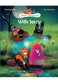 Edzio i przyjaciele. Wilk Jerzy