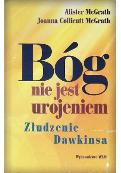 Bóg nie jest urojeniem