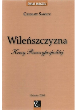 Wileńszczyzna Kresy Rzeczypospolitej