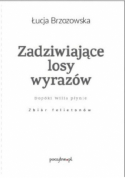 Zadziwiające losy wyrazów