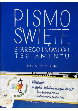 Biblia Tysiąclecia Rok Jubileuszowy Pismo Święte