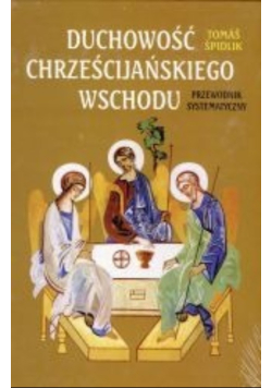 Duchowość Chrześcijańskiego Wschodu