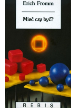 Mieć czy być?