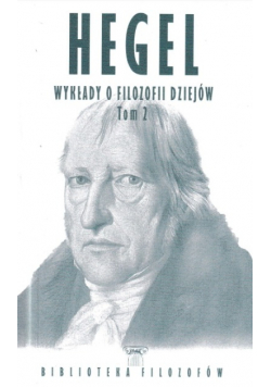 Wykłady o filozofii dziejów Tom 2