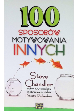 100 sposobów motywowania innych
