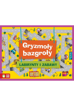Gryzmoły-bazgroły. Labirynty i zabawy