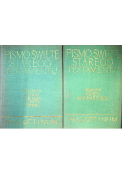 Pismo Święte Starego i Nowego Testamentu Tom VI Część 1 do 4