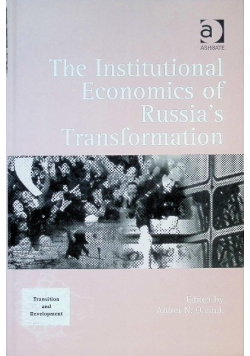 The Institutional Economics of Russia's Transformation (Transition And Development)