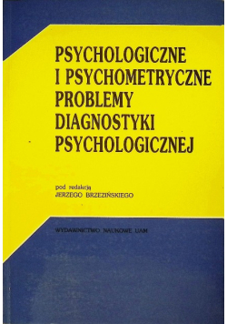 Psychologiczne i psychometryczne problemy diagnostyki psychologicznej