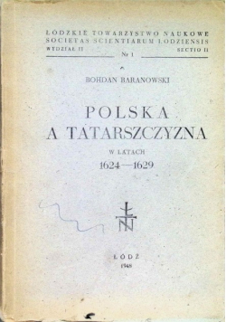 Polska a Tatarszczyzna w latach 1624 - 1629 1949 r.