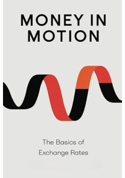 Money in Motion: The Basics of Exchange Rates