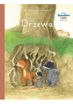 Rodzina Borsuków i Lisów przedstawia Tom 2 Drzewa