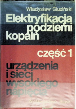 Elektryfikacja podziemi kopalń węgla Część 1