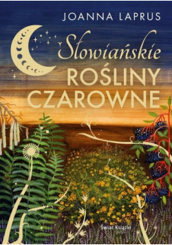 Słowiańskie rośliny czarowne (ilustrowane brzegi)