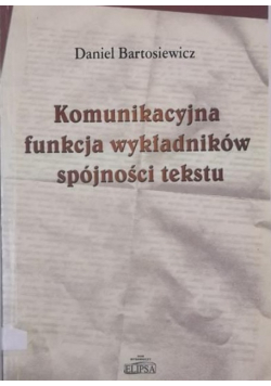 Komunikacyjna funkcja wykładników spójności tekstu