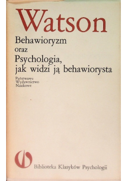 Behawioryzm oraz Psychologia  jak widzi ją behawiorysta