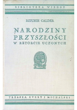 Narodziny Przyszłości w Retorcie Uczonych 1937 r