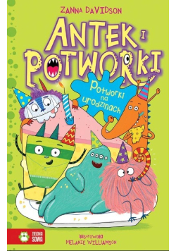 Antek i potworki Potworki na urodzinach Tom 5