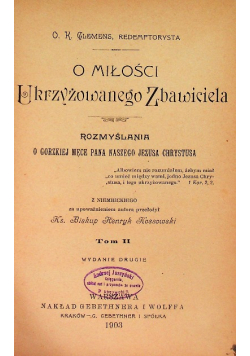 O miłości Ukrzyżowanego Zbawiciela Tom II 1903  r.