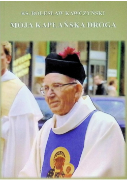 Moja kapłańska droga
