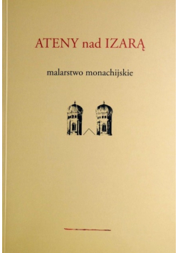 Ateny nad Izarą malarstwo monachijskie