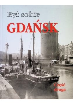 Był sobie Gdańsk Część 2