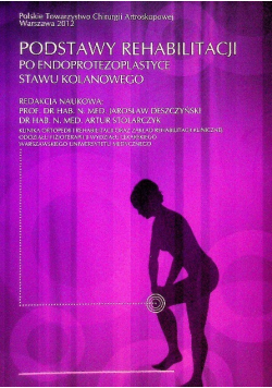 Podstawy rehabilitacji po endoprotezoplastyce stawu kolanowego