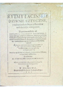 Rytmy łacińskie dziwnie sztuczne i nabożeństwem swym a starodawnością dosyć wdzięczne