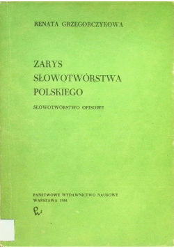 Zarys słowotwórstwa polskiego