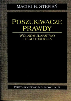 Poszukiwacze prawdy Wolnomularstwo i jego tradycja