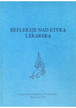 Refleksje nad etyką lekarska
