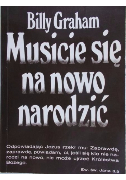 Musicie się na nowo narodzić