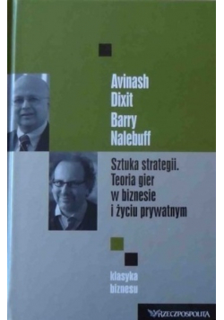 Sztuka strategii Teoria gier w biznesie i życiu prywatnym