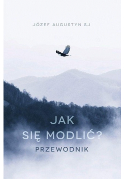 Jak się modlić